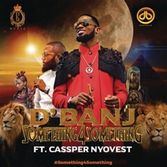 D%E2%80%99Banj Something for Something feat. Cassper Nyovest