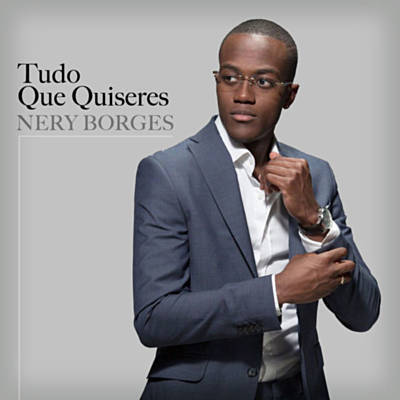 Nery Borges – Tudo Que Quiseres [2018] DOWNLOAD MP3