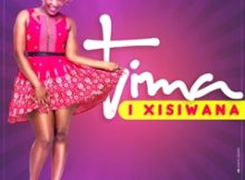Tima – Xisiwana [2018] DOWNLOAD MP3