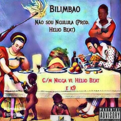 Bilimbao Ngulula feat. Nigga Vi He%CC%81lio Beat K9