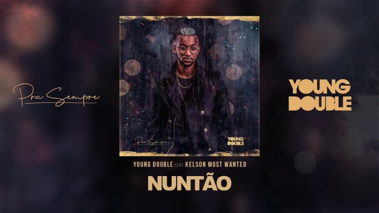 Young Double – Nuntão (feat. Kelson Most Wanted) 2019 DOWNLOAD MP3