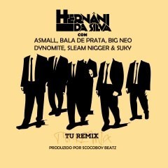 Herna%CC%82ni ASmall Bala de Prata Big Neo Dynomite Sleam Nigger Suky Tu