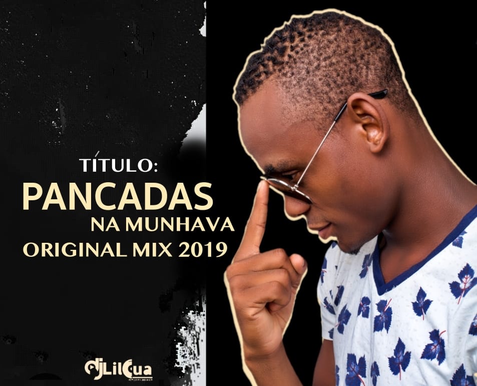 Dj LilCua – Pancadas na Munhava (2019) DOWNLOAD MP3