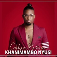 Celso Noti%C3%A7o Khanimambo Nyusi