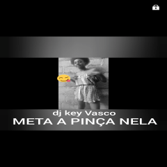 DJ Key Vasco Meta A Pin%C3%A7a Nela feat. DJ Mullazyb