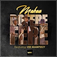 Makau %E2%80%93 Boferefere Ft. Vee Mampeezy Prod by Dr Tawand