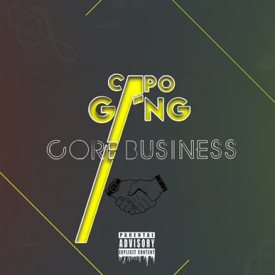 Capo Gang – Core Business (2019) DOWNLOAD MP3