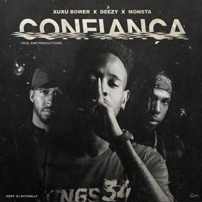 Deezy – Confiança (feat. Monsta & Xuxu Bower) DOWNLOAD MP3