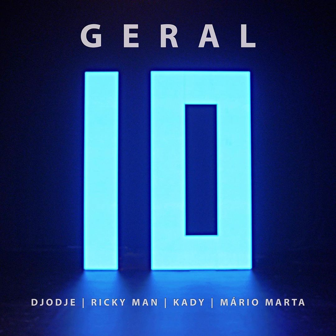 Djodje, Ricky Man, Kady & Mário Marta – Geral (2019) DOWNLOAD MP3