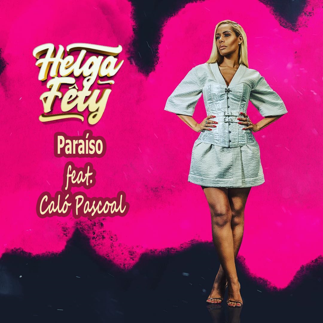 Helga Fêty – Paraíso (feat. Caló Pascoal) [2019] DOWNLOAD MP3