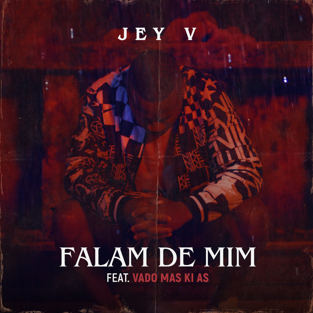 Jey V Falam de Mim feat. Vado Más Ki Ás