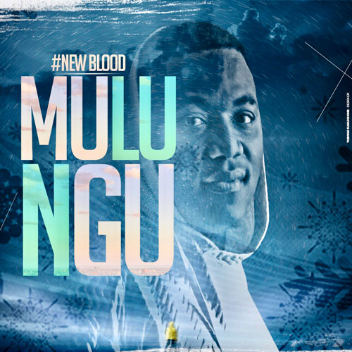 New Blood – Mulungu (2019) DOWNLOAD MP3