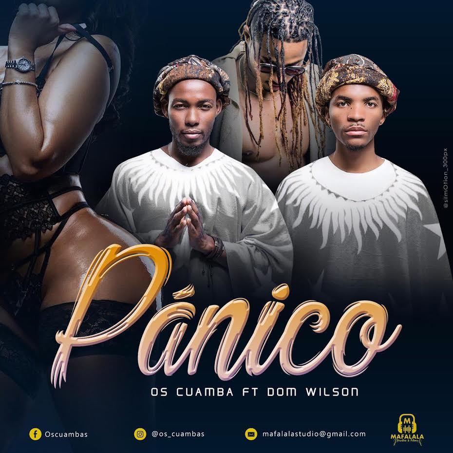 Os Cuambas – Pânico (feat. Dom Wilson) [2019] DOWNLOAD MP3