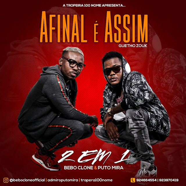 2 Em 1 (Bebo Clone & Puto Mira) – Afinal é Assim [2019] DOWNLOAD MP3