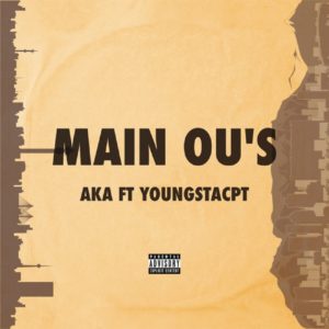 AKA Main Ou%E2%80%99s feat. YoungstaCPT