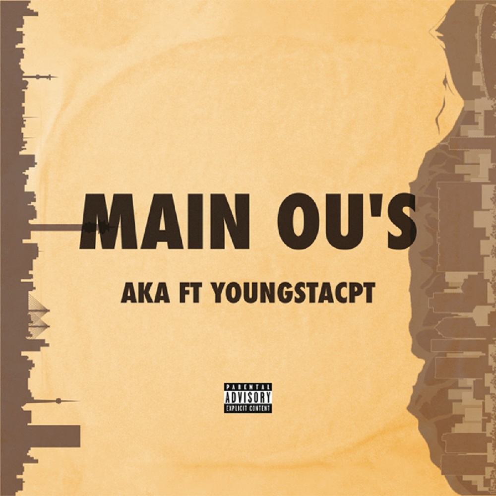 AKA – Main Ou’s (feat. YoungstaCPT) [2019] DOWNLOAD MP3