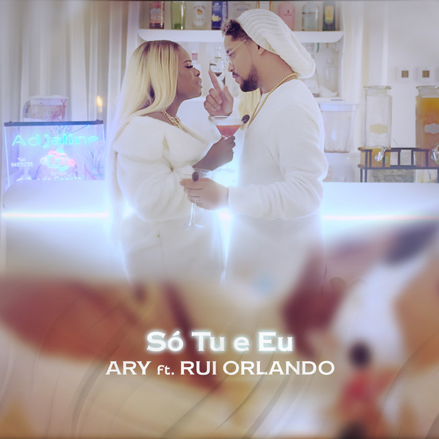 Ary – Só Tu e Eu (feat. Rui Orlando) [2019] DOWNLOAD MP3