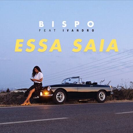 Bispo – Essa Saia (feat. Ivandro) [2019] DOWNLOAD MP3