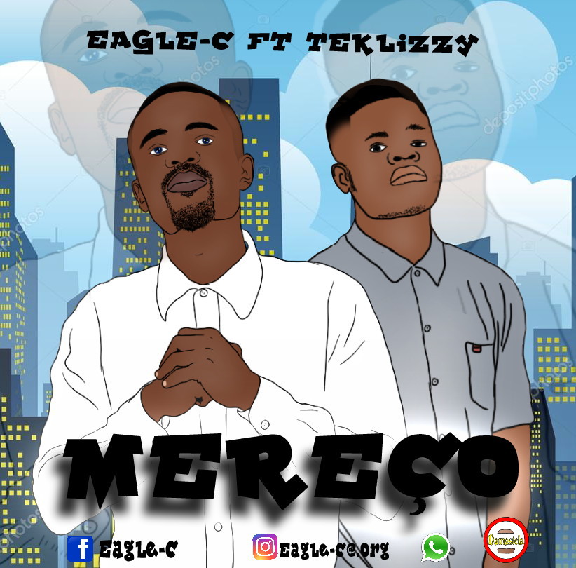 Eagle-C – Mereço (feat. TelkLizzy) [2019] DOWNLOAD MP3