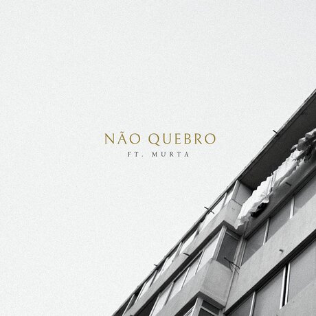 Estraca – Não Quebro (feat. Murta) [2019] DOWNLOAD MP3