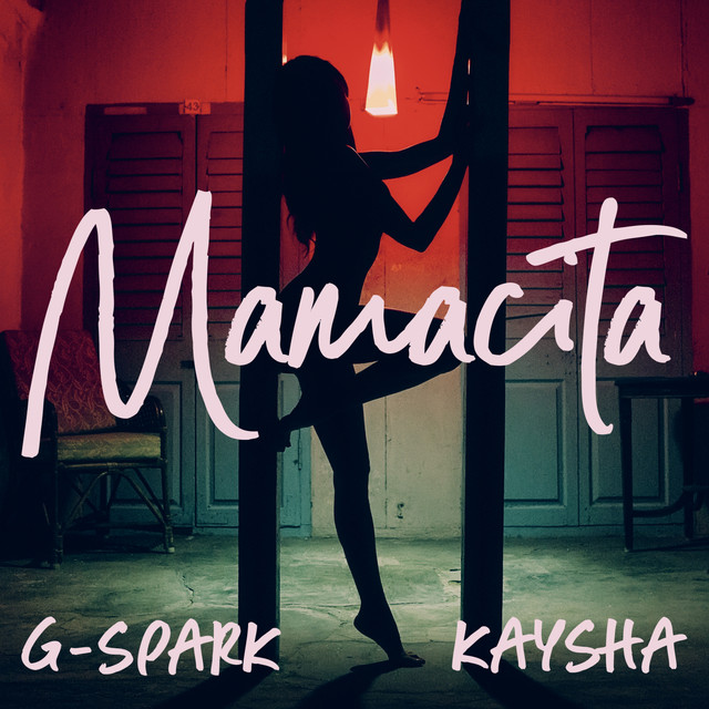 G-Spark & Kaysha – Mamacita (2019) DOWNLOAD MP3