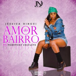 J%C3%A9ssica Ningui Amor Do Bairro feat. Tchutchu Chiclete Prod. by KG Rapshine