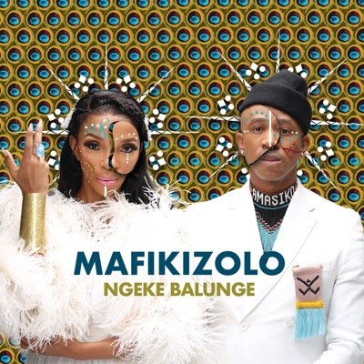 Mafikizolo – Ngeke Balunge (2019) DOWNLOAD MP3