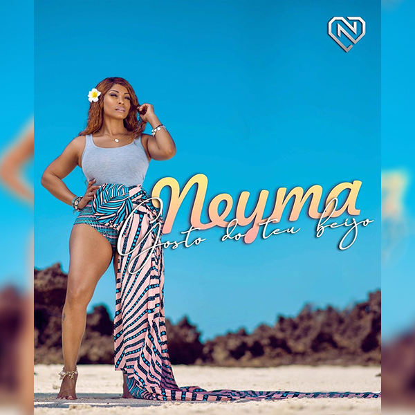 Neyma – Gosto do Teu Beijo (2019) DOWNLOAD MP3