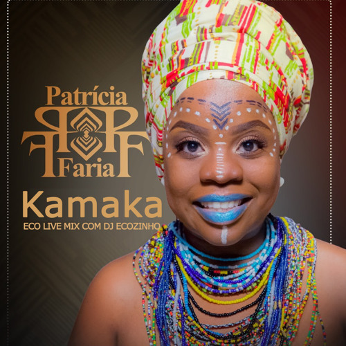 Patrícia Faria – Kamaka (2019) DOWNLOAD MP3