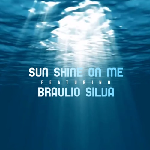 Reinaldo Silva & Braulio Silva – Sun Shine On Me (2019) DOWNLOAD MP3