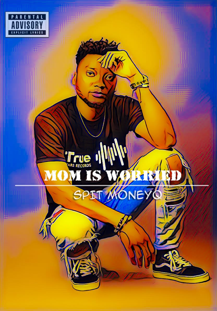 Spit Moneyq – Mama is Worried (2019) DOWNLOAD MP3