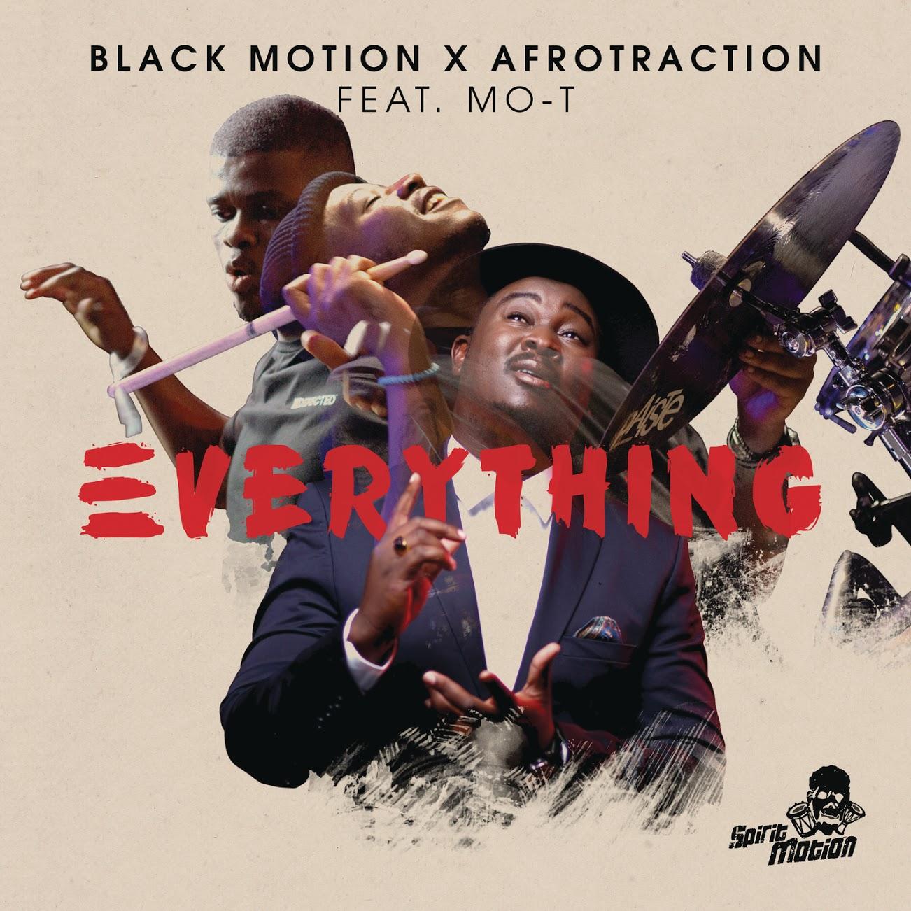 Black Motion & Afrotraction – Everything (feat. Mo-T) [2019] DOWNLOAD MP3