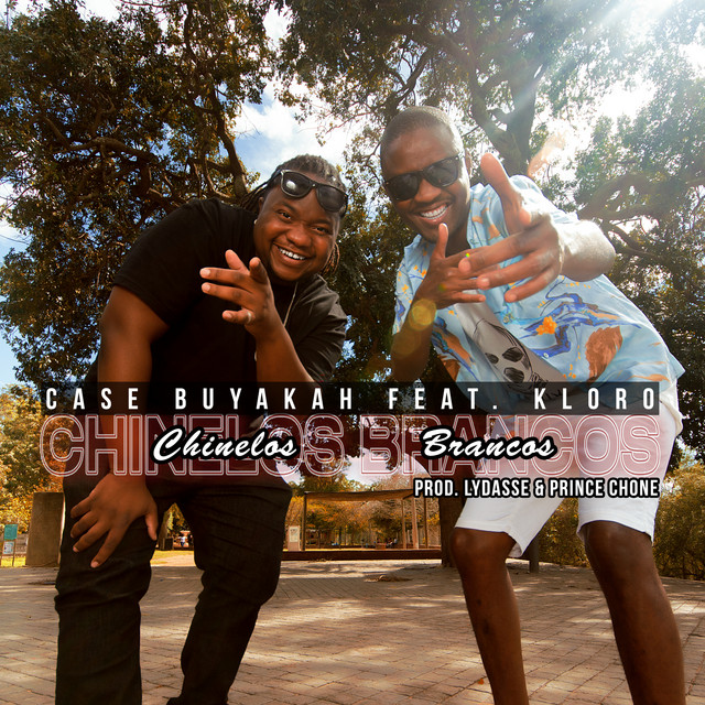 Case Buyakah – Chinelos Brancos (feat. Kloro) [2019] DOWNLOAD MP3