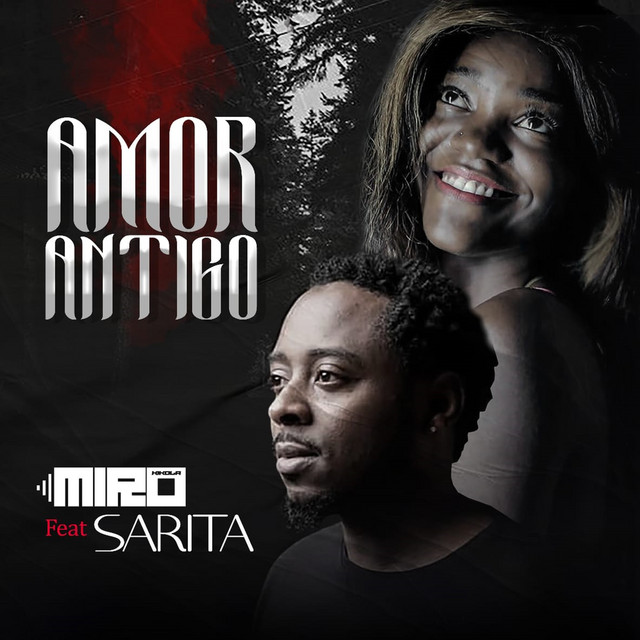 Dj Miro Kikola – Amor Antigo (feat. Sarita) [2019] DOWNLOAD MP3