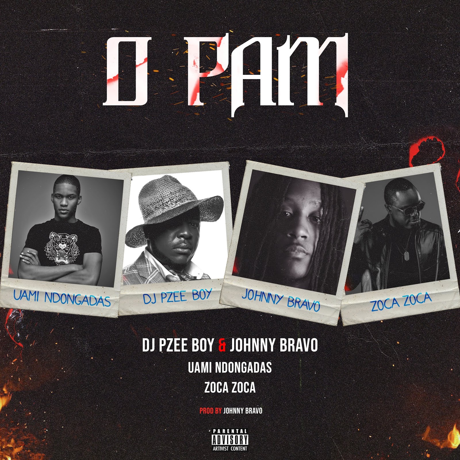 Dj Pzee Boy & Johnny Bravo – O Pam (feat. Uami Ndongadas & Zoca Zoca) [2019] DOWNLOAD MP3