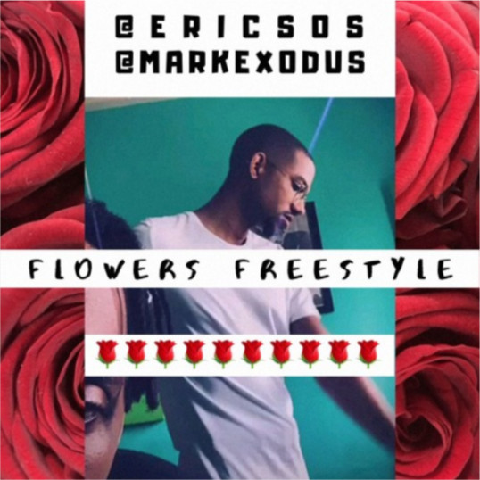 Eric SOS – Flowers Freestyle (feat. Mark Exodus) [2019] DOWNLOAD MP3