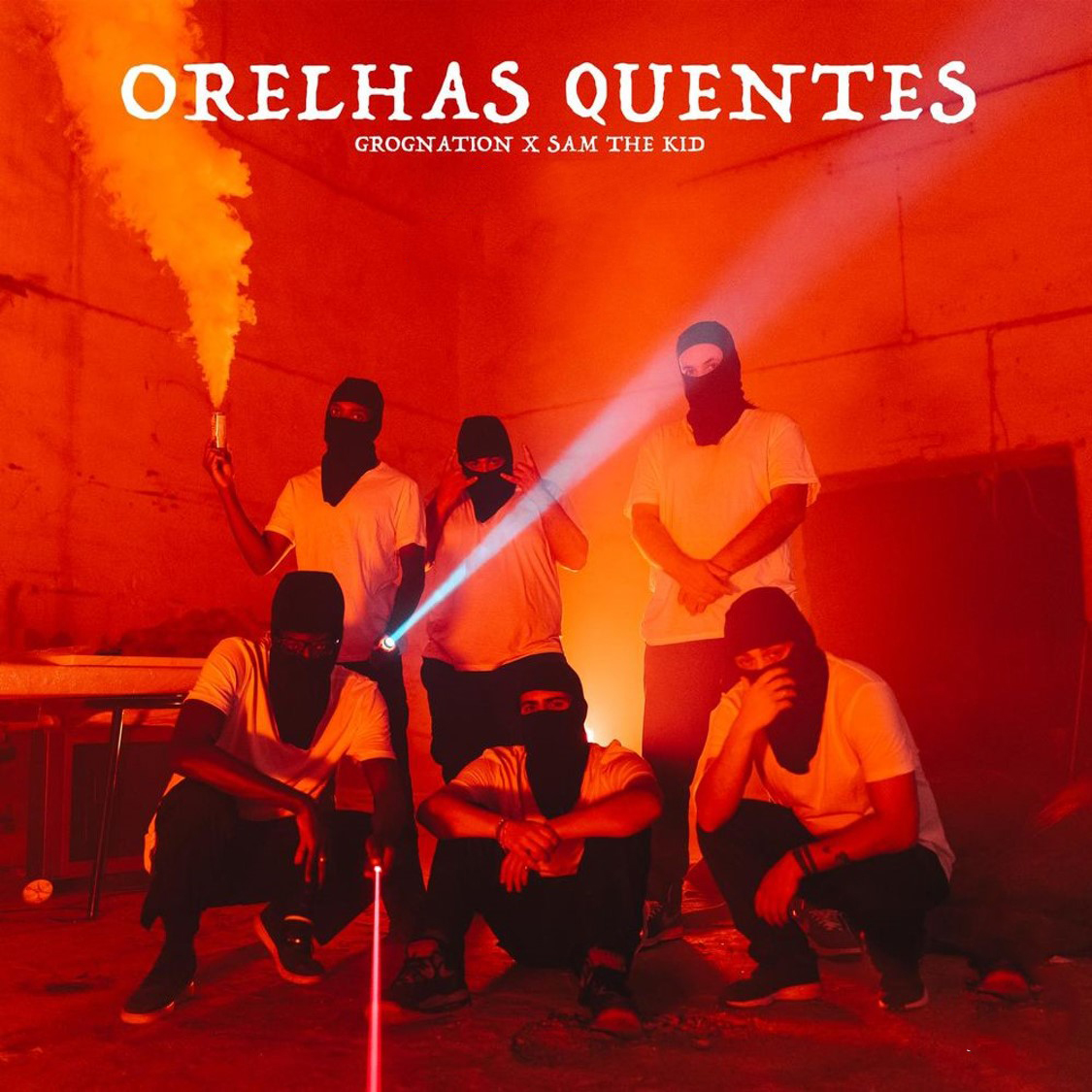 GROGNation & Sam The Kid – Orelhas Quentes (2019) DOWNLOAD MP3