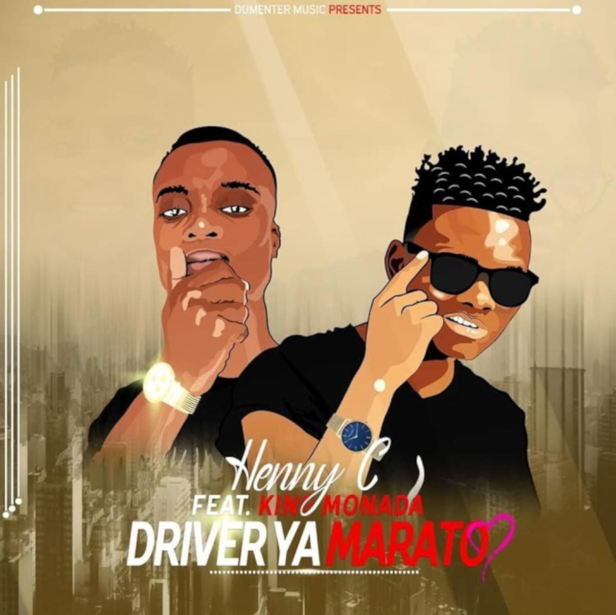 Henny C & King Monada – Driver ya Marato (2019) DOWNLOAD MP3