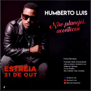 Humberto Lui%CC%81s Na%CC%83o Planejei Aconteceu e1572557231132