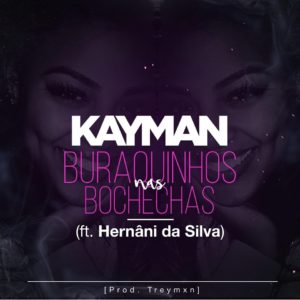 Kayman Buraquinhos nas Bochechas feat. Hern%C3%A2ni da Silva