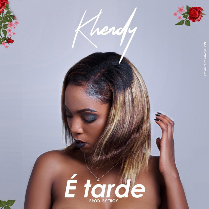 Khendy – É Tarde (2019) DOWNLOAD MP3