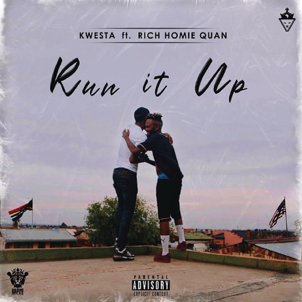 Kwesta – Run It Up (feat. Rich Homie Quan) [2019] DOWNLOAD MP3