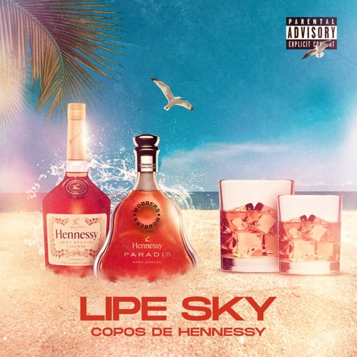 LipeSky – Copos de Hennessy (2019) DOWNLOAD MP3