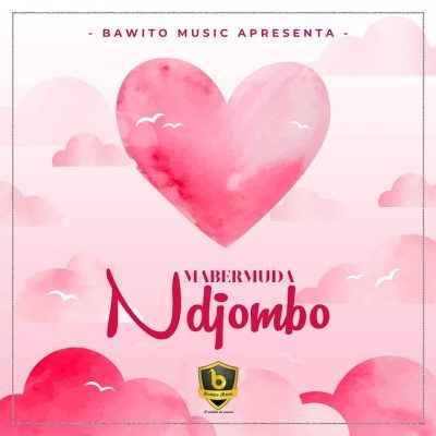 Mabermuda – Ndjombo ( 2019) DOWNLOAD MP3