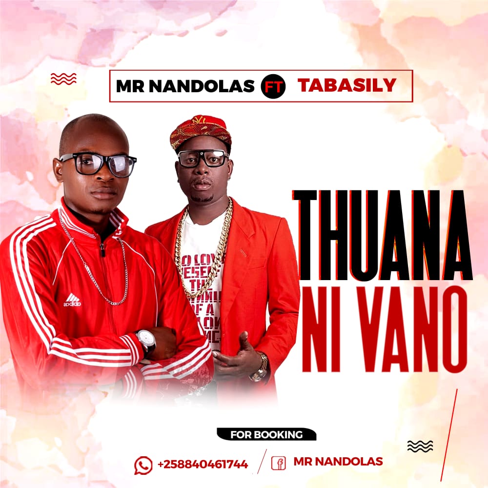 Mr Nandolas – Thuana Ni Vano (feat. Tabasily) [2019] DOWNLOAD MP3