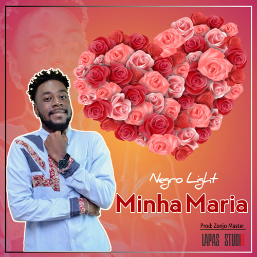 Negro Light – Minha Maria (2019) DOWNLOAD MP3