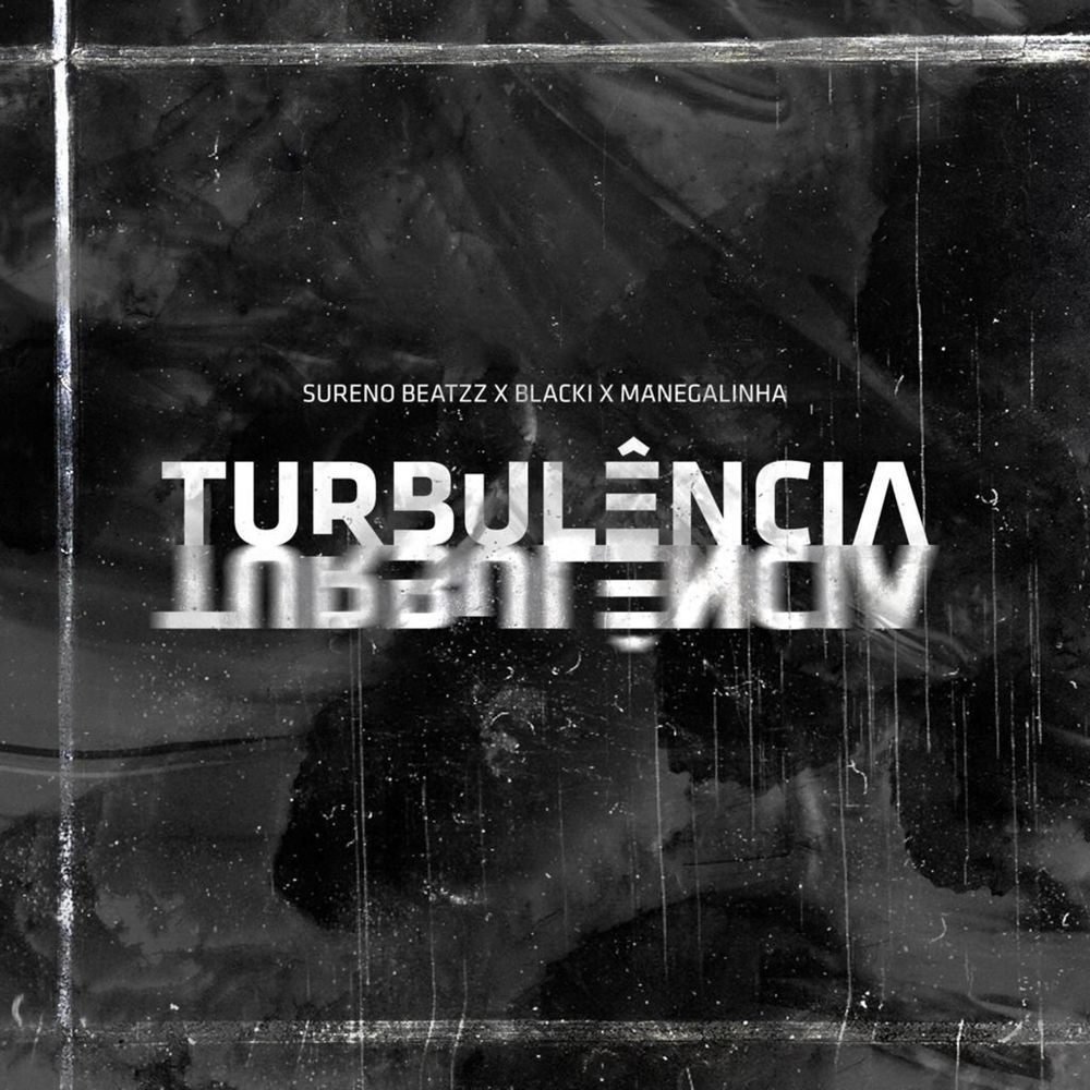 Sureno Beatzz x Blacki x Manegalinha – Turbulência (2019) DOWNLOAD MP3