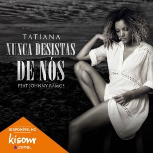 Tatiana Dur%C3%A3o Nunca Desista de N%C3%B3s feat. Johnny Ramos