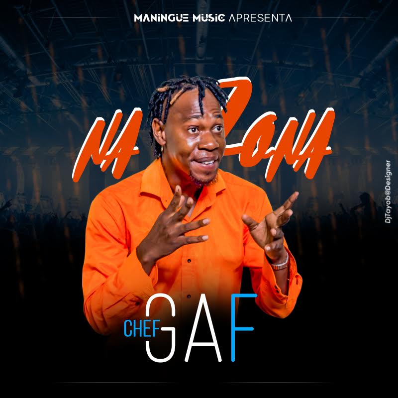 Chef Gaf – Na Zona (2019) DOWNLOAD MP3