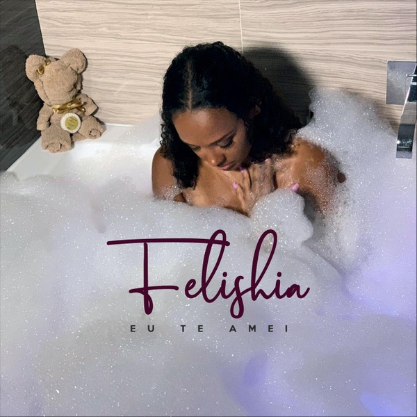 Felishia – Eu Te Amei (2019) DOWNLOAD MP3